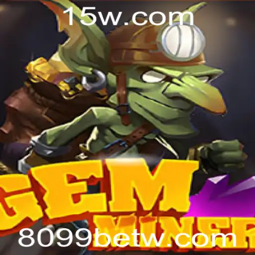 Descobrindo GemMiner: Um Mergulho no Mundo das Apostas com 8099bet